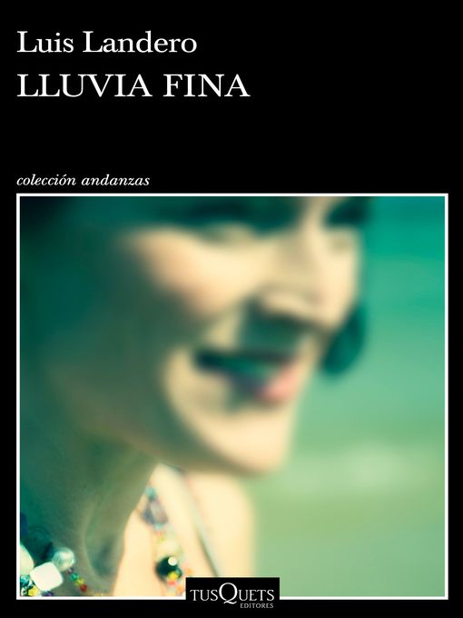 Title details for Lluvia fina by Luis Landero - Available